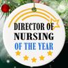 Congratulation Gift For Director Of Nursing Ornament Cirle Ceramic - The Awesome Director Of Nursing Of The Year view 1