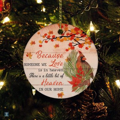 Christmas Ornament Sympathy Gifts for Families Friends Christmas Tree Ornaments Because Someone We Love is in Heaven Ornament Ornament for Christmas Tree