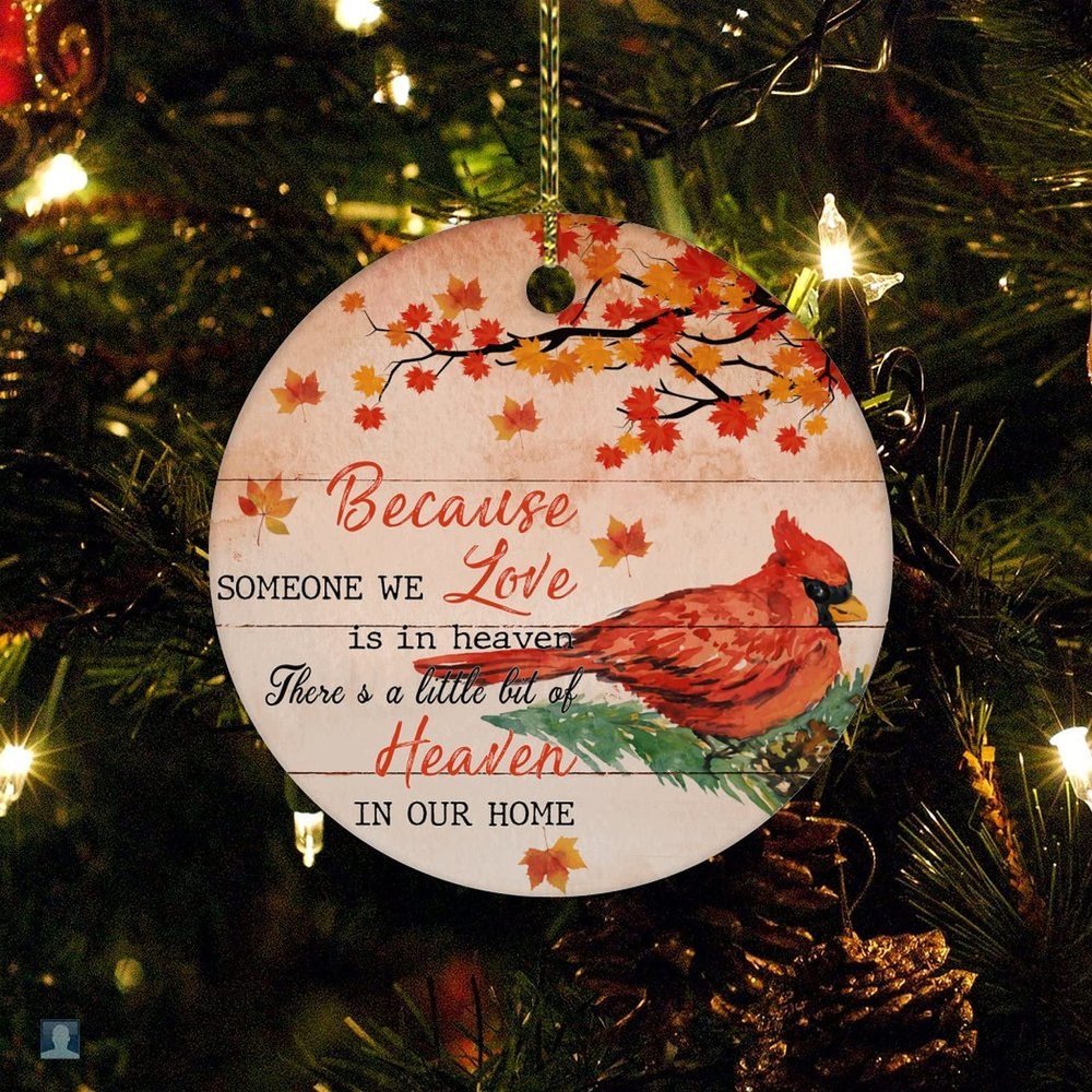 Christmas Ceramic Ornament Because Someone We Love is in Heaven Christmas Ornament Keepsake Red Bird Angel are Near Floral Red Xmas Tree Decorations Flat Circle Ceramic Ornament 3 Inch