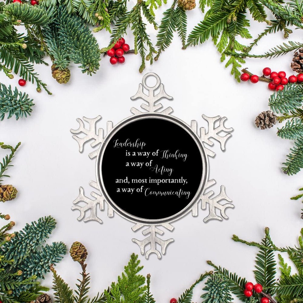 3in Snowflake Hanging Ornament for Christmas Keepsake Inspirational Quotes Leadership is a Way of Thinking a Way of Acting and Most Importantly Metal Souvenir Xmas Tree Hang Pendant Winter Gift