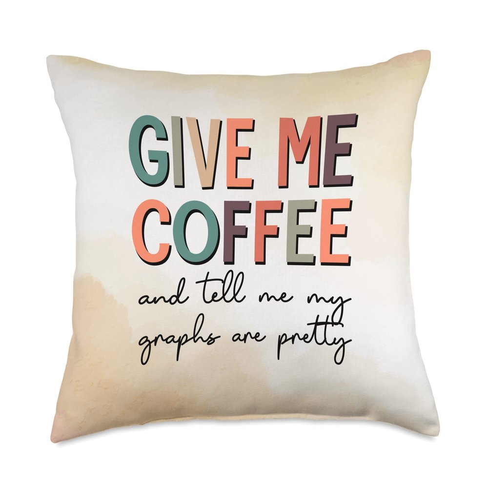ABA Applied Behavior Analysis Coffee Tell Me Graphs Pretty Throw Pillow