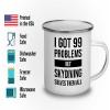 I got 99 problems Camper Mug 12oz - Skydiving Solves - Extreme Athlete Skydiver Parachuting Sarcastic Parachuter Jumping Skydive Sport Outdoor Flying view 3