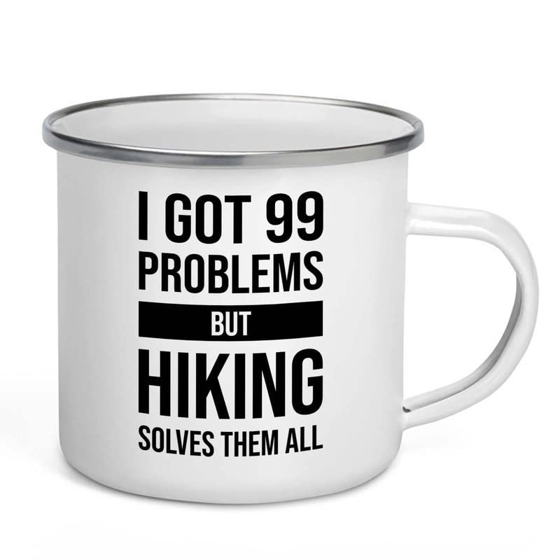 I got 99 problems Camper Mug 12oz - Hiking Solves - Camping Woods Adventure Explorer Travel Outdoor Camping