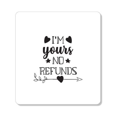 DistinctInk Refrigerator Magnet - Small Decorative - Great Gift/Present - Also Works on car - 2.1 inch Square - Round Corners - I'm Yours - No Refunds