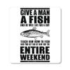 DistinctInk Refrigerator Magnet - Small Decorative - Great Gift/Present - Also Works on car - 2.1 inch Square - Round Corners - Teach Man to Fish, Get Rid of Him for Weekend view 1