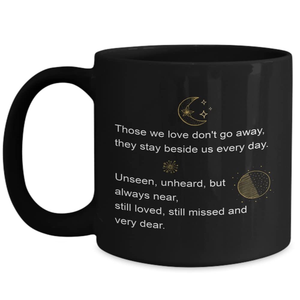 Bereavement Mug, Gift for Grief and Sympathy, Comforting Words for Loss of Love One, Black Ceramic Mug for Those We Love