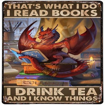 Licpact Funny Dragon Book Metal Tin Sign Read Books and Drink Tea Poster decor Book Lover Book Worm Gift Book poster Study home decor 16x12 Inch