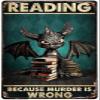 Licpact Funny Dragon Decor Tin Sign Black Dragon Reading Books, Reading Because Murder Is Wrong Beautification Poster Cafe Bathroom Kitchen Living Room Home Art Wall Decoration Plaque 16x12 Inch view 1