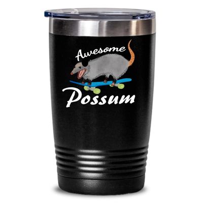 Awesome Possum funny 20 oz 30 oz insulated tumbler, Opossum themed cute cup merchandise, 20 30 ounce gag items