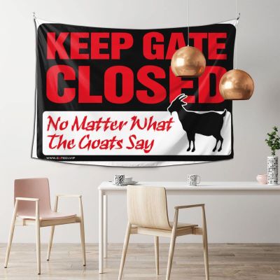 CakJuice Small Wall Tapestry Keep Gate Closed No Matter What The Goat Say Tapestry Stuff for Your Room Wall Decor for Dorm (Size : 100X150CM)