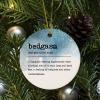 Christmas Hanging Ornaments Bedgasm Definition Christmas Tree Ornament Positive Quotes 3.2 Inch Two Side Printed Funny Christmas Ornament Housewarming Gift House Warming Presents For New Home view 3
