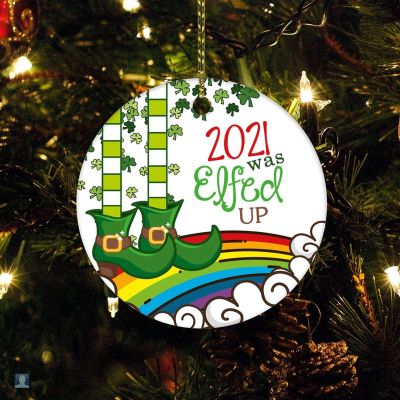 2021 was Elfed Up Funny Christmas Tree Ornament Christmas Tree Ceramic Ornament Decoration Gifts Keepsake for Family Xmas Ornament 3"