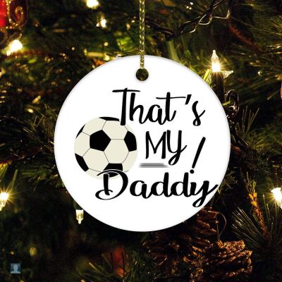 Christmas Ceramic Ornament Gift Dad That's My Daddy Soccer Ball Xmas Gift Christmas Decoration Keepsake Ornament Unique Outdoor Sport Personalized Christmas Ornaments