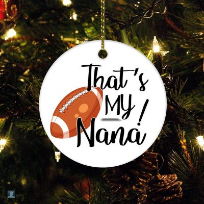 That's My Nana Grandma Womens Football Nana Christmas Ornament Nana Personalized Customized Round Ceramic Ornament Holiday Ornament for Home Christmas Tree Decor