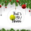 Christmas Ceramic Ornament That's My Nana Grandma Womens Tennis Ball Nana Ornament Xmas Present Sport 3" Ceramic Elegant Christmas Hanging Ornaments view 3