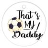 Christmas Ornament Personalized for Girl Boy 2022 2022 Ornament Gift Dad That's My Daddy Soccer Ball Christmas Ceramic Ornament Xmas Tree Decorations Flat Circle Ceramic Ornament 3 Inch view 4