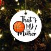Christmas Ceramic Ornament That's My Mother Proud Basketball Mom Daughter 2022 Ornament Football Family Little Nephew Biggest 2022 Xmas Trees Decorations Keepsake Gifts view 1