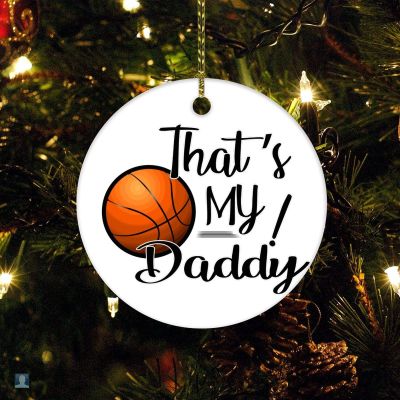 Christmas Ornament Gift Dad That's My Daddy Basketball Ceramic Elegant Christmas Hanging Ornaments for Father from Daughter Son Holiday Ornament for Home Christmas Tree Decor