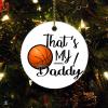 Christmas Ornament Gift Dad That's My Daddy Basketball Ceramic Elegant Christmas Hanging Ornaments for Father from Daughter Son Holiday Ornament for Home Christmas Tree Decor view 1