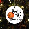 Ornament Gift Dad That's My Daddy Basketball Holiday Present Football Family Little Nephew Biggest for Boys Girls Round Ceramic Christmas Decoration view 1