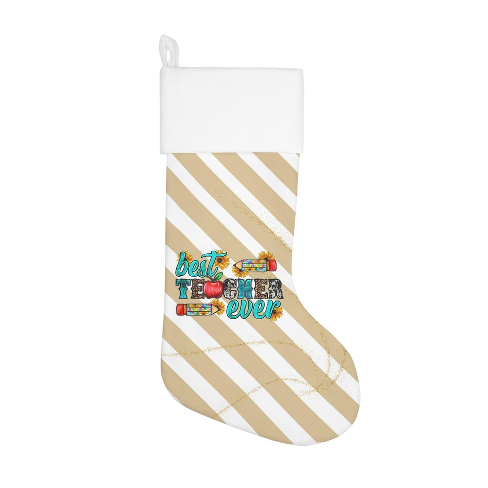 Best Teacher Ever Christmas Stocking | Teacher Appreciation Xmas Fun Stocking | Great Holiday Teachers Gift