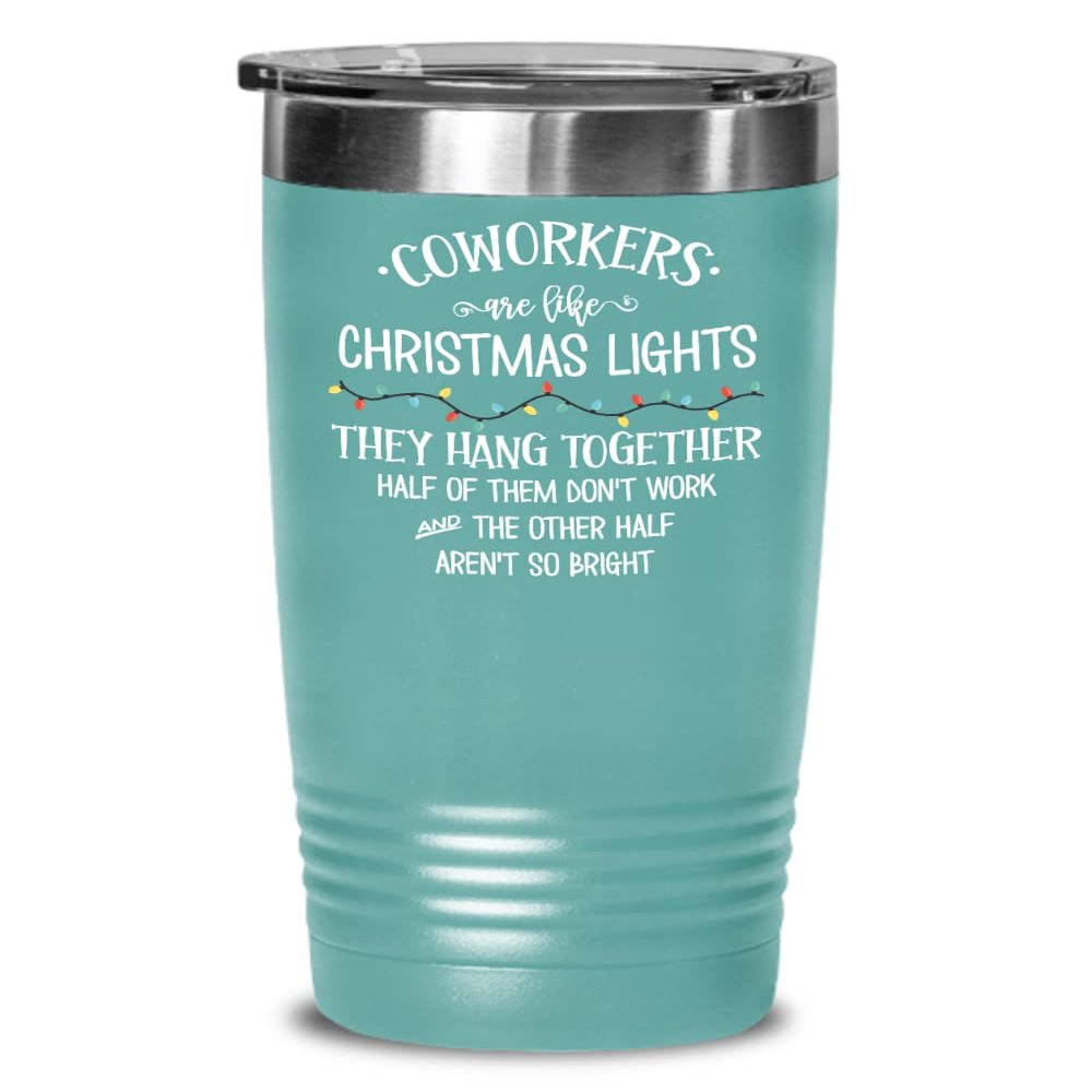 Coworkers Are Like Christmas Lights Tumbler Funny Holiday Secret Santa White Elephant Ideas for Work Bestie Boss Office Humor Thanksgiving Keepsake 20