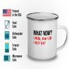Customer Service Camper Mug 12oz - What now - Call Center Phone Number Contact Support Department Employee Representative view 3