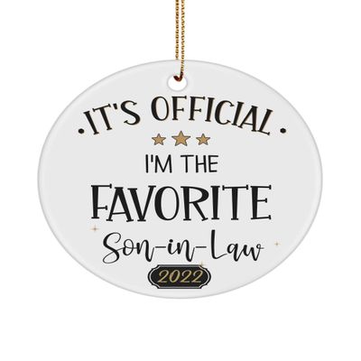 2022 Son in Law Ornament Its Official Im The Favorite Son in Law Birthday Christmas Wedding Ideas for Him 3 inch Round Ceramic Tree Decor