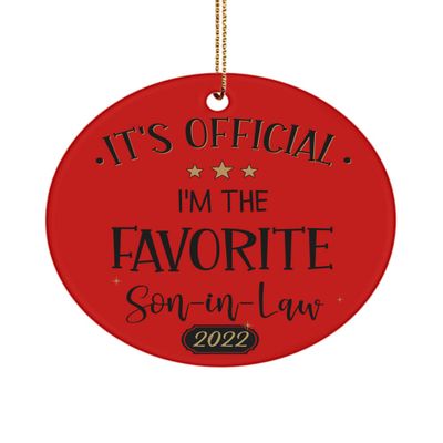 2022 Son in Law Ornament Its Official Im The Favorite Son in Law Birthday Christmas Wedding Ideas for Him 3 inch Round Ceramic Tree Decor