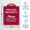 Please Dont Pick The Fruit Dcor Sign, Burgundy Dark, 18x24 Inches, ACM, Fade Resistant, Made in USA view 2