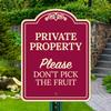 Please Dont Pick The Fruit Dcor Sign, Burgundy Dark, 18x24 Inches, ACM, Fade Resistant, Made in USA view 3