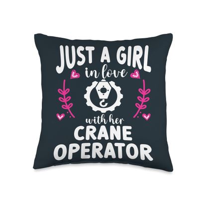 Crane Driver Crane Operator Girlfriend Crane Operator Wife Throw Pillow
