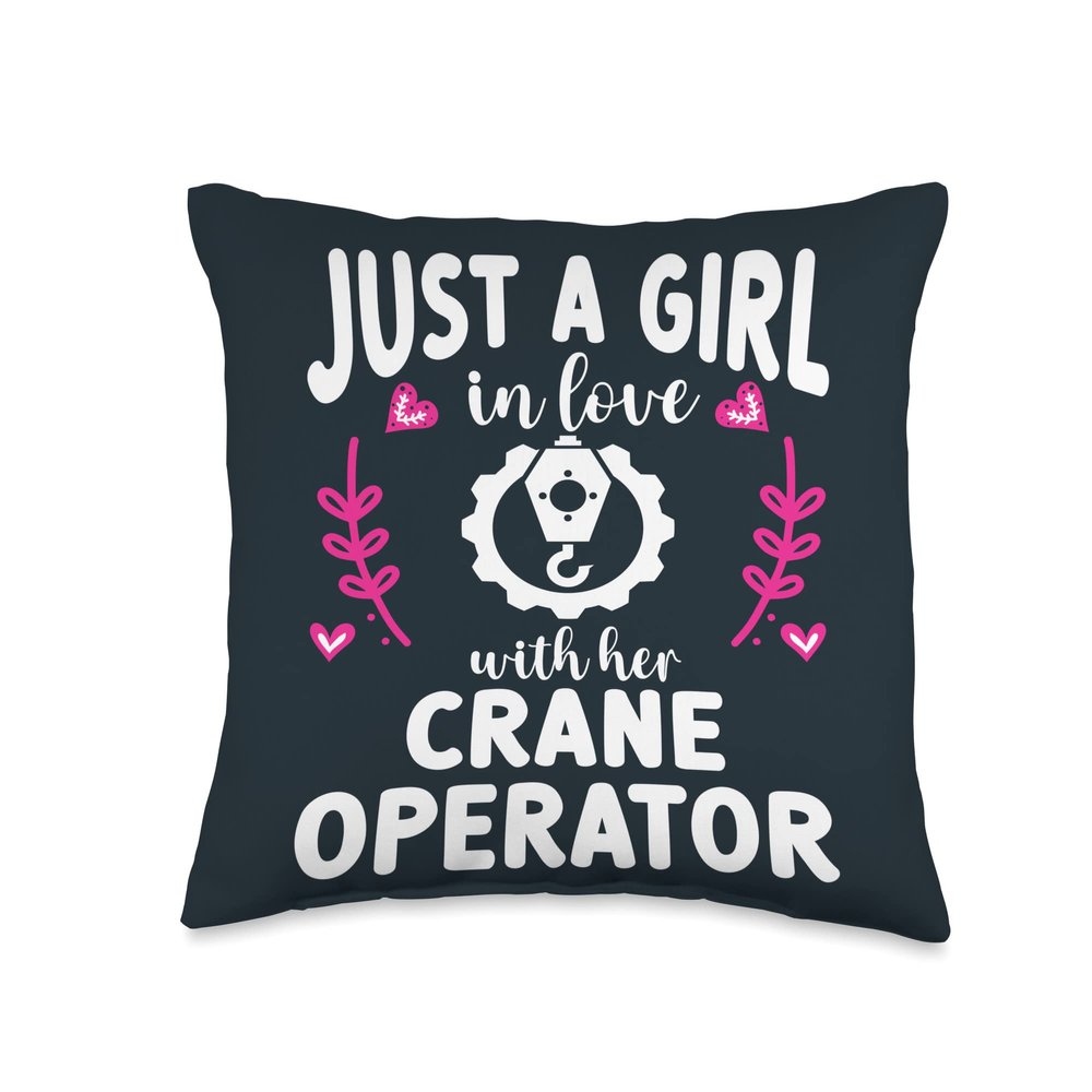 Crane Driver Crane Operator Girlfriend Crane Operator Wife Throw Pillow