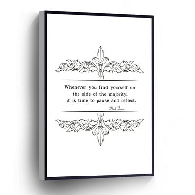 Mark Twain Canvas Wall Art Whenever You Find Yourself On The Side Of The Majority, It Is Time To Pause And Reflect Quotes Poster Stretched And Framed Ready To Hang For Living Room,Bedroom,Classroom Etc (16" X 24")