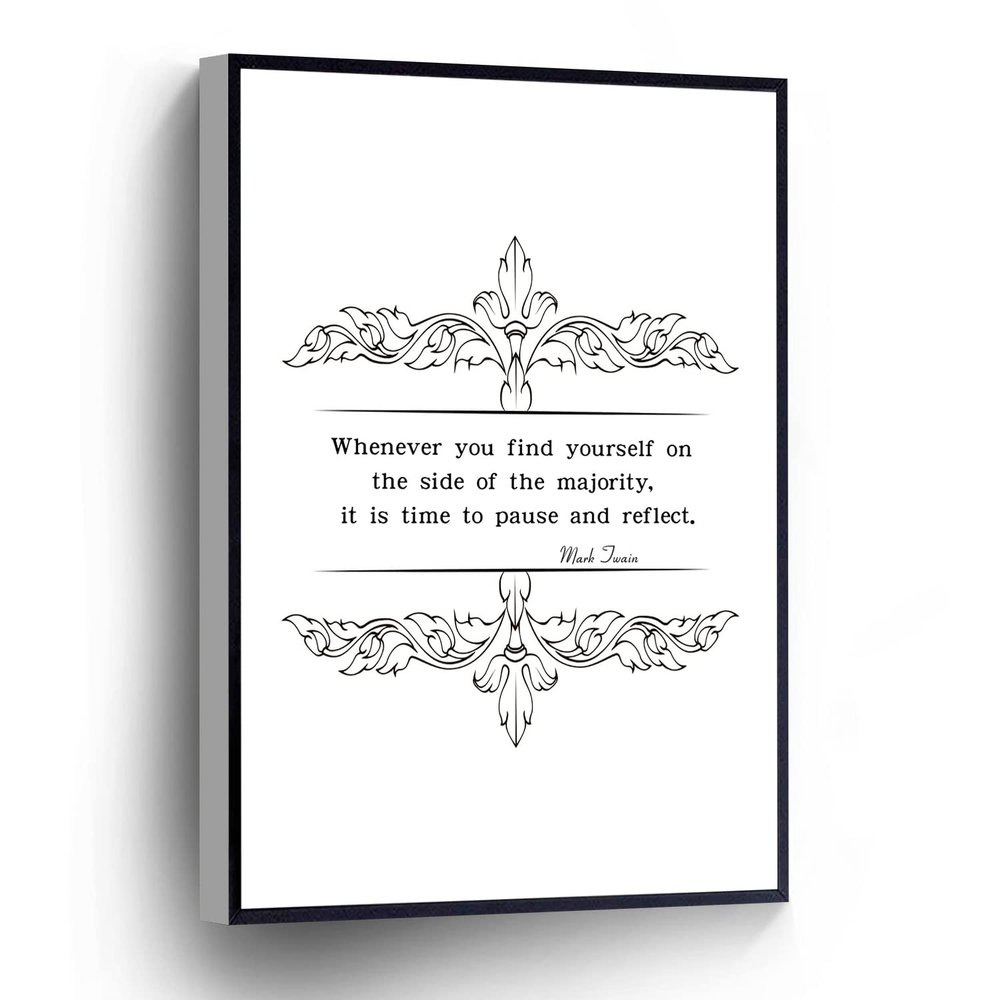 Mark Twain Canvas Wall Art Whenever You Find Yourself On The Side Of The Majority, It Is Time To Pause And Reflect Quotes Poster Stretched And Framed Ready To Hang For Living Room,Bedroom,Classroom Etc (16" X 24")