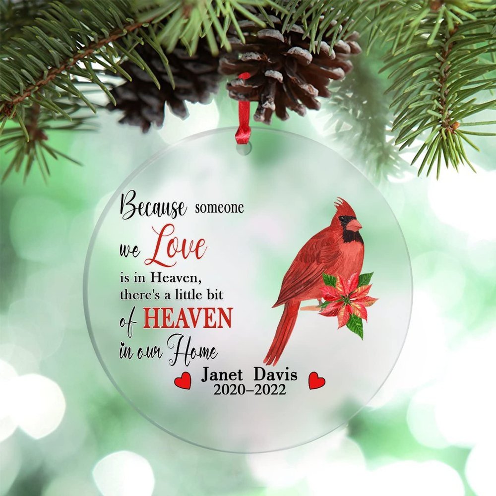 Christmas Red Bird Christmas Ornaments Because Someone We Love is in Heaven Ornaments for Christmas Trees Personalized Christmas Ornaments 2022 Remembrance Sympathy Gifts
