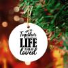 and So Together They Built A Life They Loved Round Ornament Xmas Tree Decoration Flat Circle Ceramic Christmas Ornament Double Sided Holiday Collectible Present Gift for Friends Family view 4