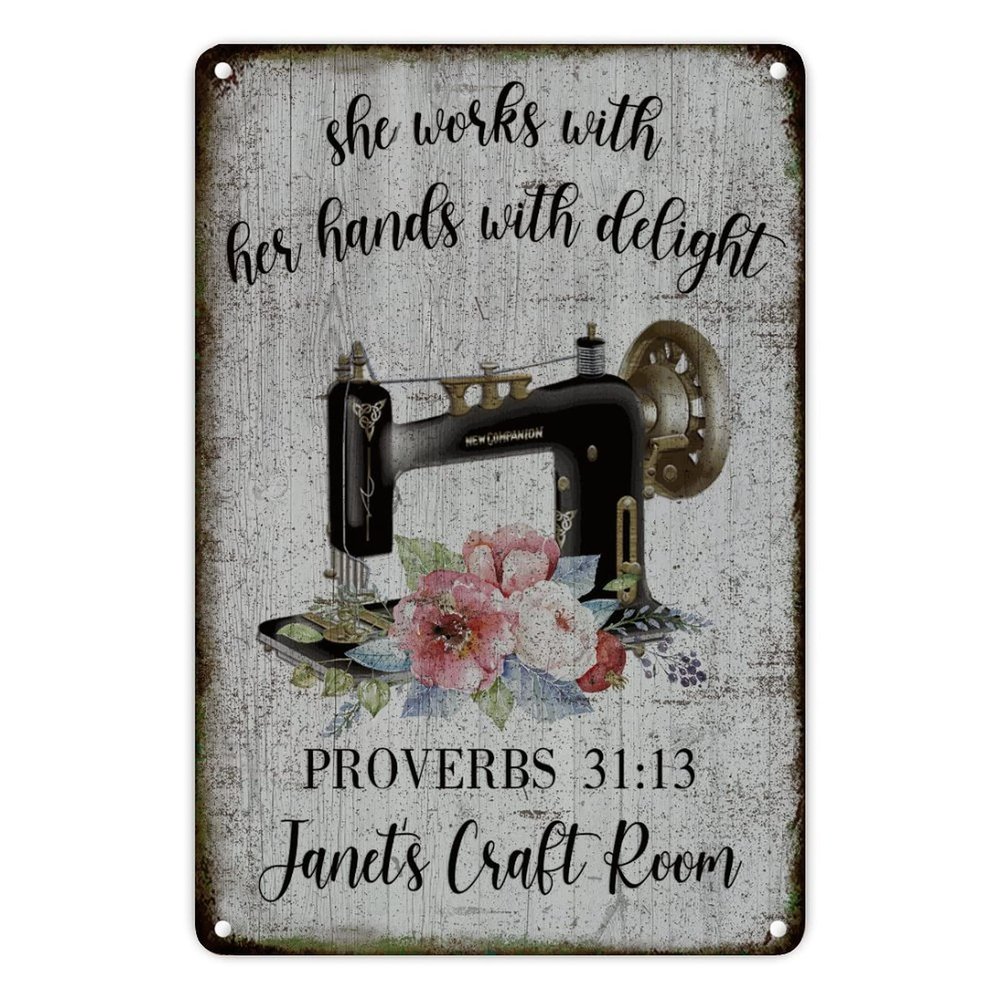 Metal Tin Sign Wall Decoration She Works with Her Hands with Delight Proverbs 31:13 Novelty Metal Signs Personalized Sewer Name Retro Flowers 12x18in Retro Metal Wall Plaque for Girlfriend Gift Garden Bathroom Decoration