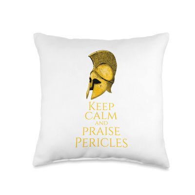 Classical Greek History - Keep Calm And Praise Pericles Throw Pillow