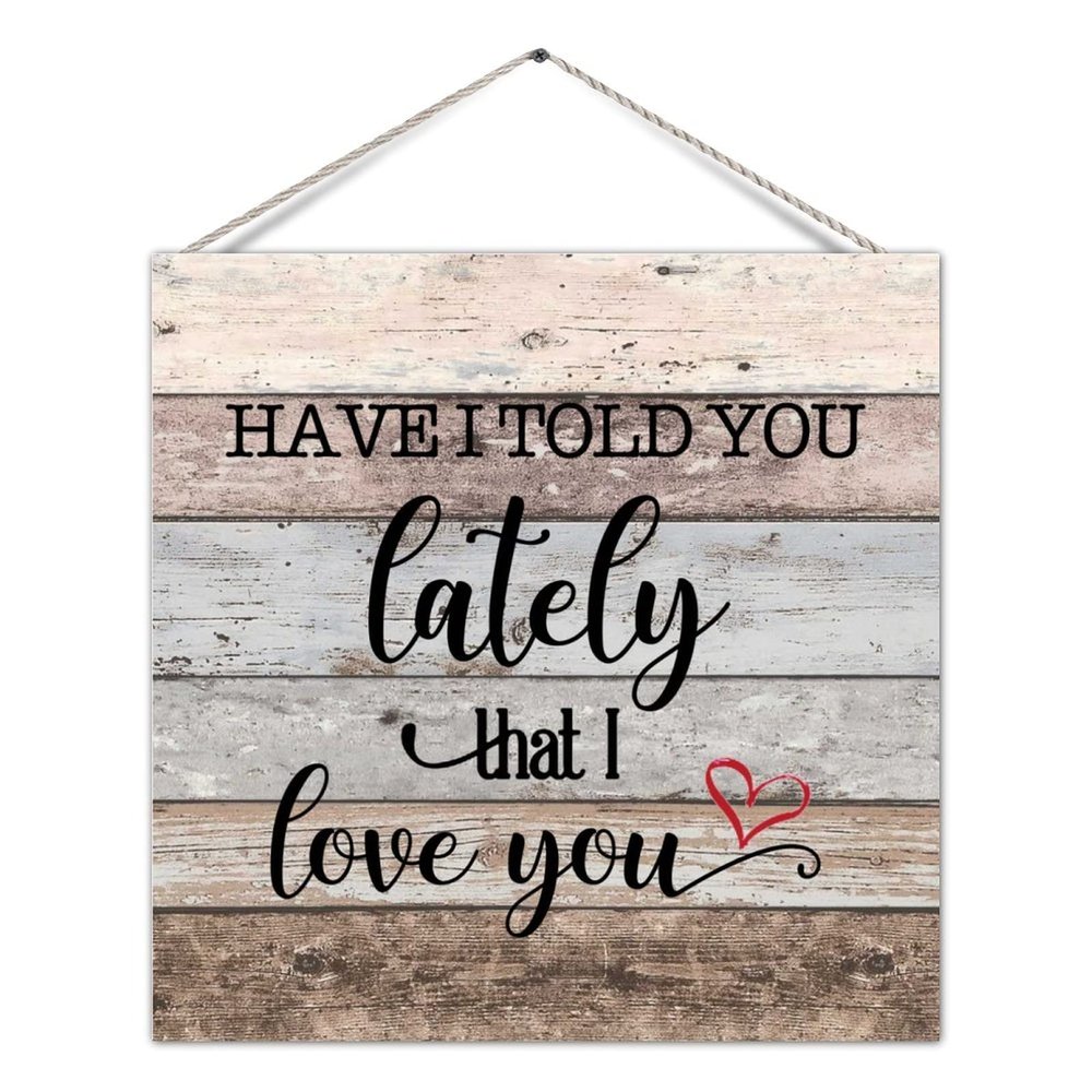 Old Fashioned Wood Pallet Sign Plaque Have I Told You Lately That I Love You Rustic Wooden Wall Hanging Door Sign Welcome Plaque Rural Wood Wall Plaque for Yard Yard Wall Decor 12x12 Inch
