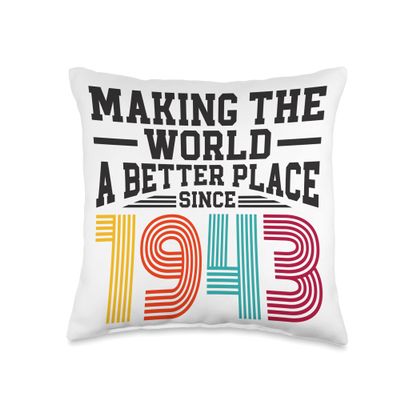 80 Birthday Making the world a better place since 1943 Throw Pillow
