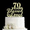 JIEEIN 70 Years Blessed & Loved Cake Topper - 70th Birthday, Wedding Anniversary Party Decorations - Mirror Gold Acrylic view 1