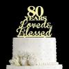 JIEEIN 80 Years Loved & Blessed Cake Topper - 80th Birthday, Wedding Anniversary Party Decorations - Mirror Gold Acrylic view 1