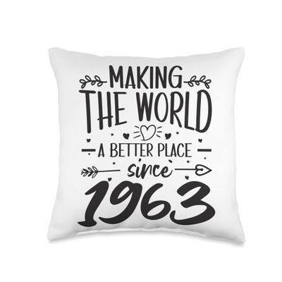 60 Birthday Making the world a better place since 1963 Throw Pillow