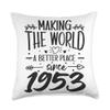 70 Birthday Making the world a better place since 1953 Throw Pillow view 1