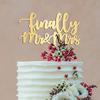 Finally Mr & Mrs Cake Toppers Gift For Brides Word Art Wedding Cake Toppers Elegant Rustic Cake Decor Anniversary Engagement Party Decoration Cake Supplies view 1