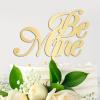 Be Mine Cake Toppers Gift For Bride Groom Art Font Rustic Cake Decor Custom Wedding Cake Topper Anniversary Engagement Party Decoration Cake Supplies view 3