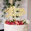 Always & Forever Wedding Cake Topper Gift For Bride Groom Modern Cake Toppers Word Art Cake Decor Engagement Bridal Shower Party Decoration Cake Supplies