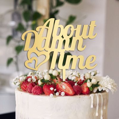 About Damn Time Cake Toppers Custom Wedding Cake Toppers Gift For Bride Groom Modern Rustic Cake Decor Anniversary Engagement Bridal Shower Party Decoration Cake Supplies