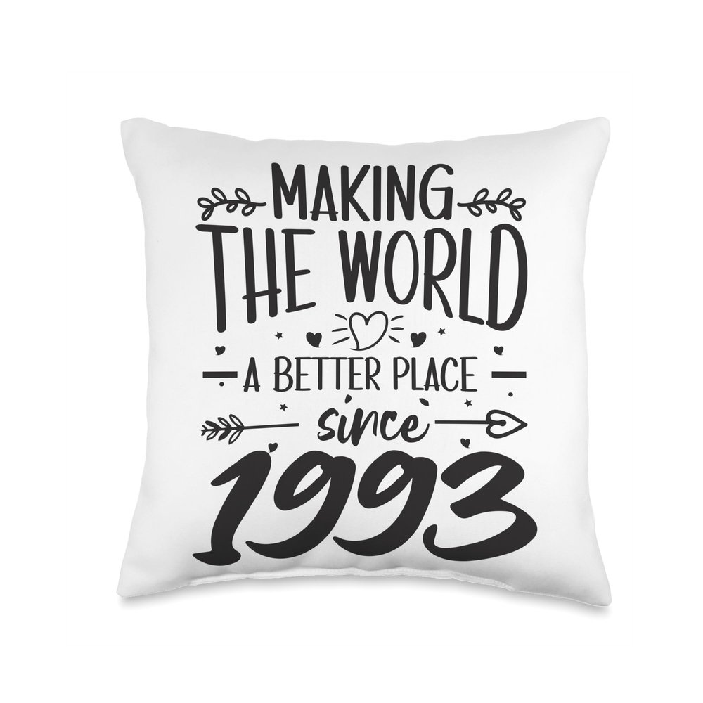 31 Birthday Making the world a better place since 1993 Throw Pillow